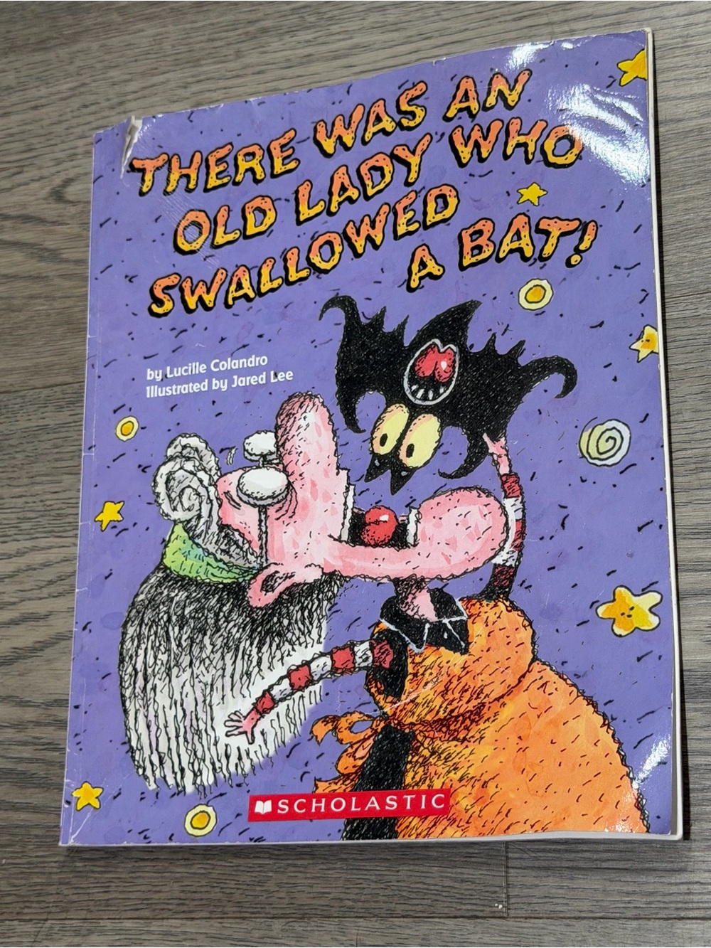 There Was an Old Lady Who Swallowed a Bat! Lucille Colandro 2005
